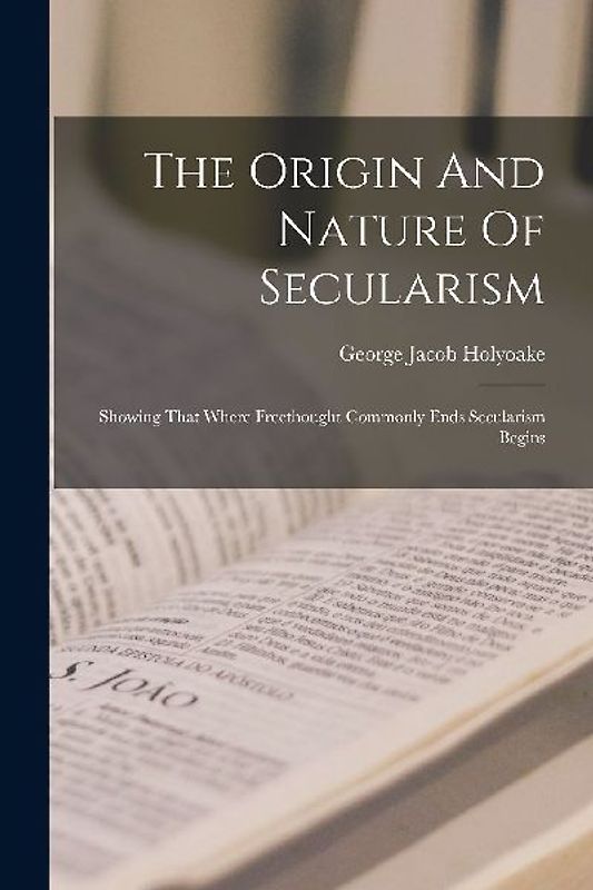 The Origin And Nature Of Secularism