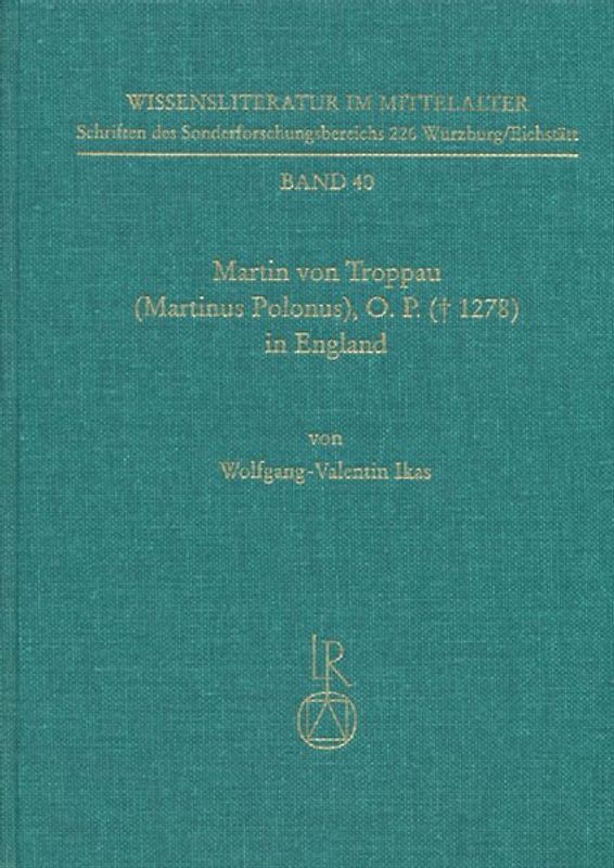 Martin von Troppau (Martinus Polonus), O.P. († 1278) in England