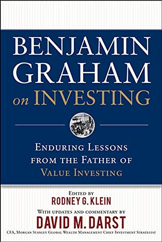 Benjamin Graham on Investing: Enduring Lessons from the Father of Value Investing
