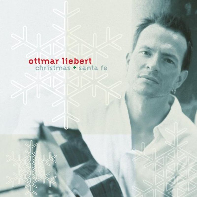 Ottmar Liebert - Christmas & Santa Fe