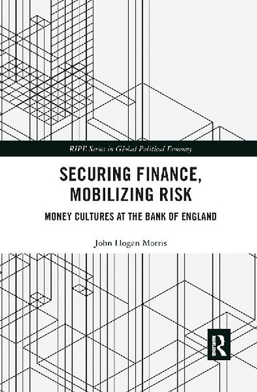 Securing Finance, Mobilizing Risk