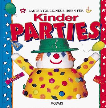 Lauter tolle Ideen für Kinderpartys