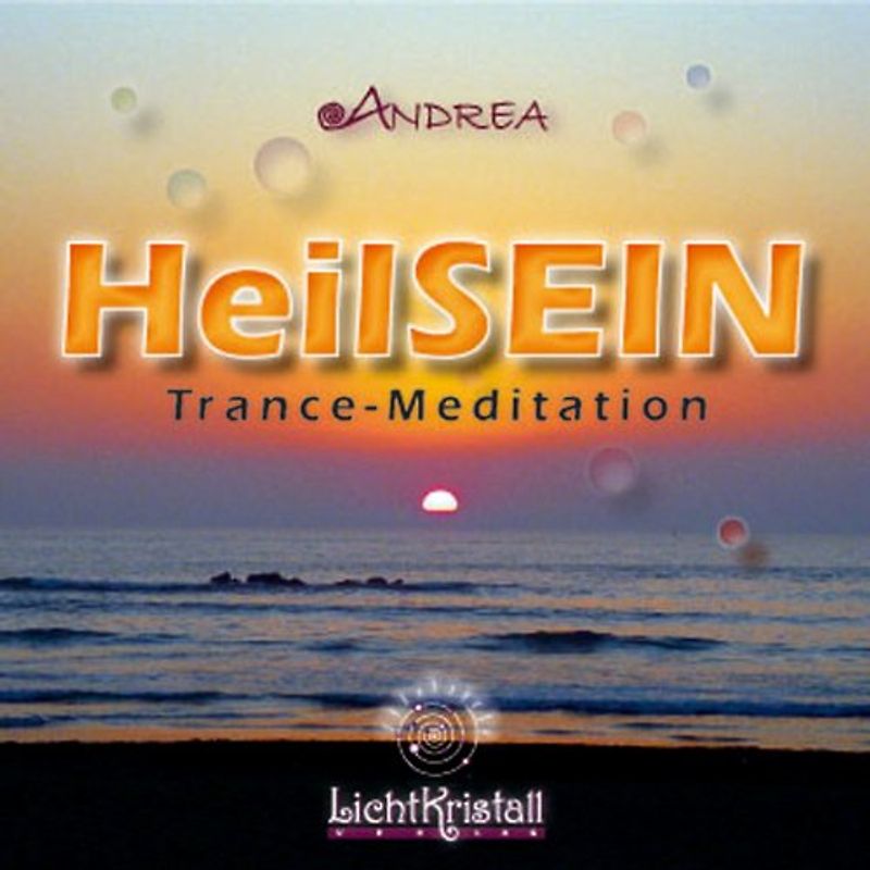 HeilSEIN. Trance-Meditation