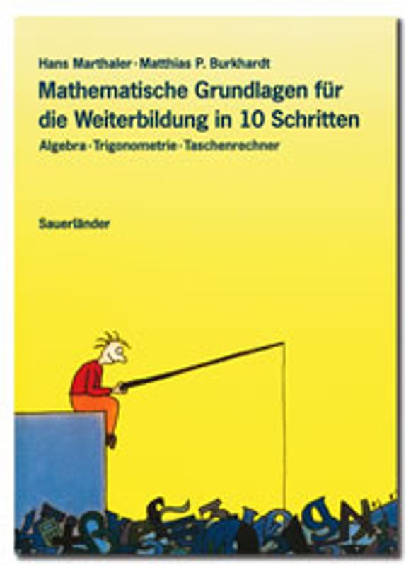 Mathematische Grundlagen für die Weiterbildung in 10 Schritten