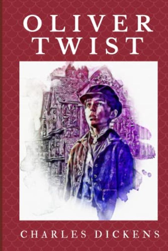 Oliver Twist: Illustrated and Annotated