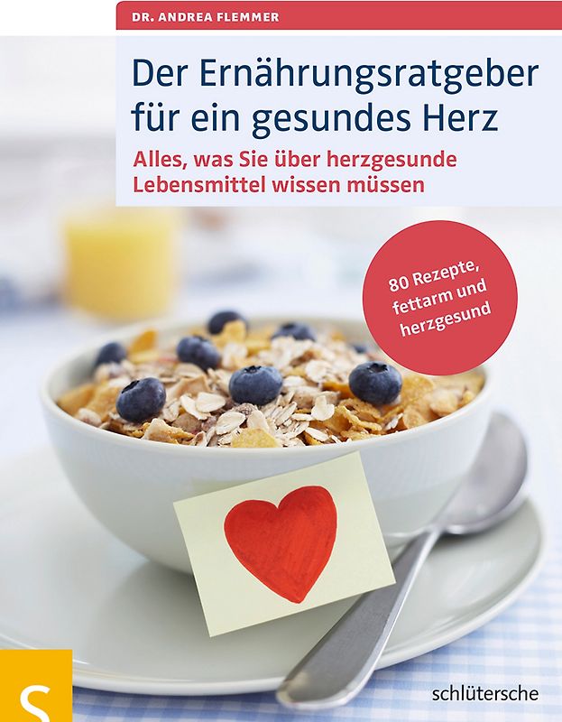 Der Ernährungsratgeber für ein gesundes Herz