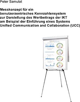 Messkonzept für ein benutzerzentrisches Kennzahlensystem zur Darstellung des Wertbeitrags der IKT