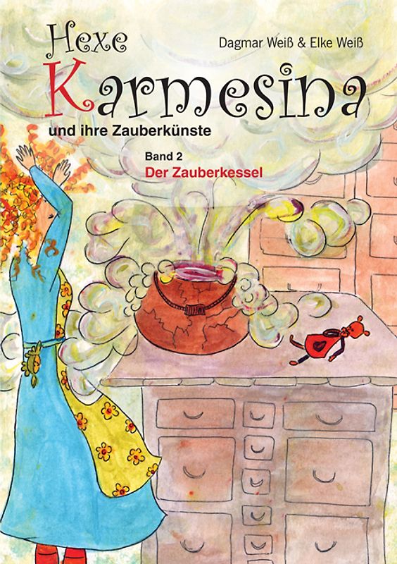 Hexe Karmesina und ihre Zauberkünste