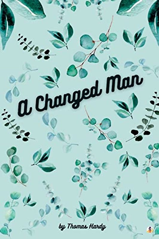 A Changed Man and Other Tales