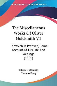 The Miscellaneous Works Of Oliver Goldsmith V1