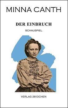 Minna Canth: Ausgewählte Werke / Der Einbruch