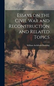 Essays on the Civil War and Reconstruction and Related Topics