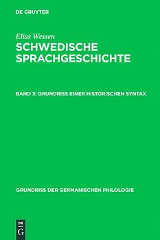 Elias Wessen: Schwedische Sprachgeschichte / Grundriß einer historischen Syntax