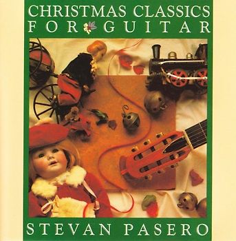 Stevan Pasero - Christmas Classics for Gtr