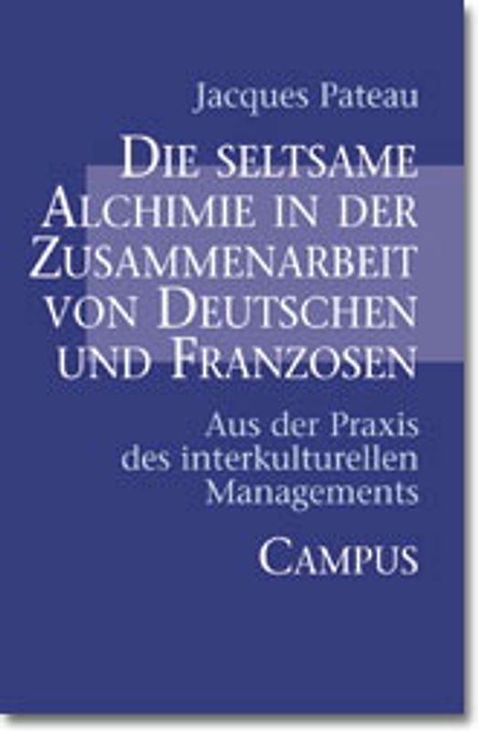 Die seltsame Alchimie in der Zusammenarbeit von Deutschen und Franzosen