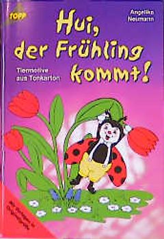 Hui, der Frühling kommt. Tiermotive aus Tonkarton