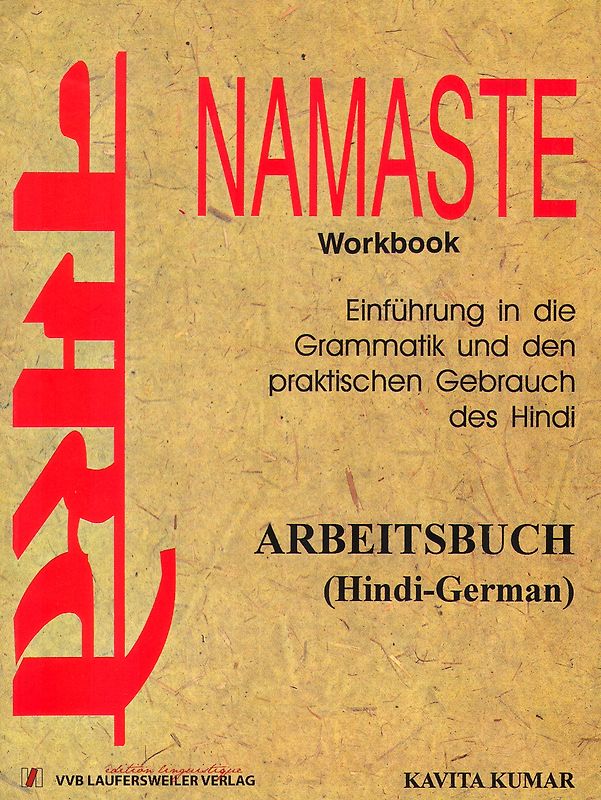 NAMASTE - Einführung in die Grammatik und den praktischen Gebrauch des Hindi - Arbeits- und Übungsbuch zum Lehrbuch