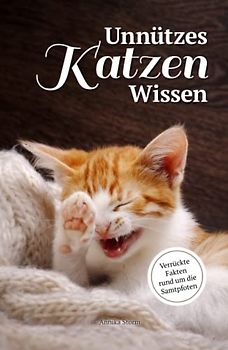 Unnützes Katzen-Wissen: Verrückte Fakten rund um die Samtpfoten