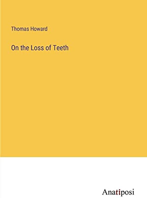 On the Loss of Teeth