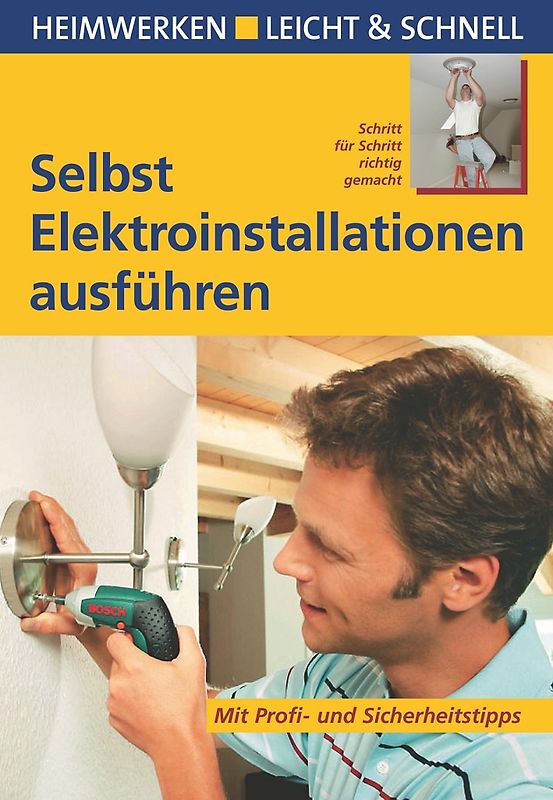Selbst Elektroinstallationen ausführen. Mit Profi- & Sicherheitstipps