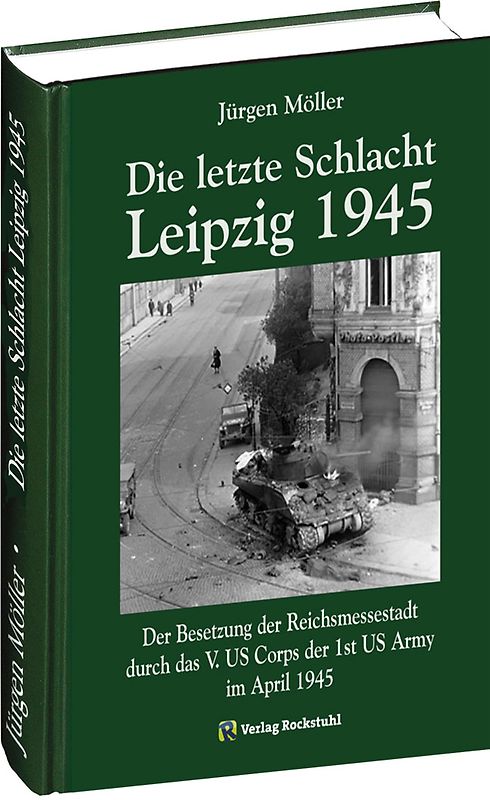 Die letzte Schlacht – Leipzig 1945