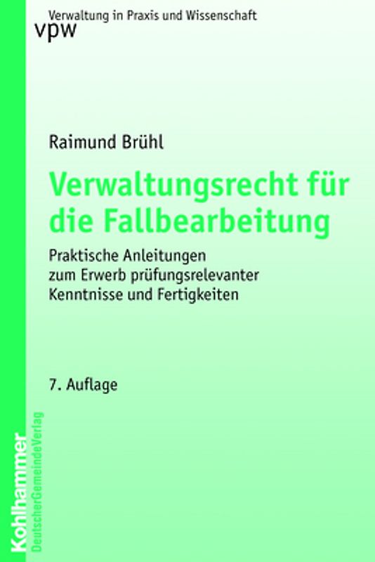 Verwaltungsrecht für die Fallbearbeitung