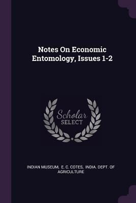 Notes On Economic Entomology, Issues 1-2