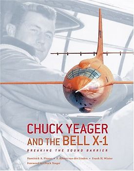 Chuck Yeager and the Bell X-1: Breaking the Sound Barrier