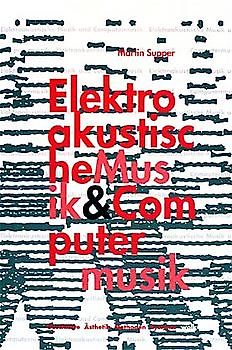 Elektroakustische Musik & Computermusik