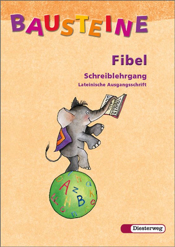 BAUSTEINE Fibel / BAUSTEINE Fibel - Ausgabe 2003. Ausgabe 2003 / Schreiblehrgang LA