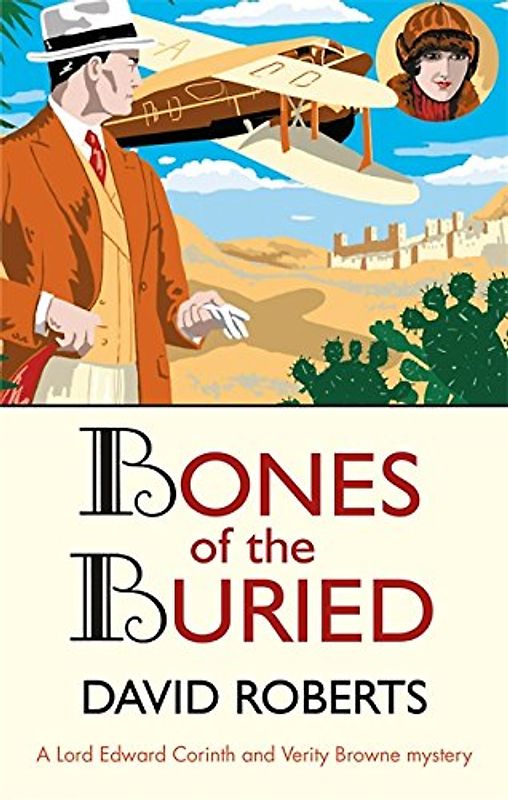 Bones of the Buried: David Roberts (Lord Edward Corinth & Verity Browne, Band 2)