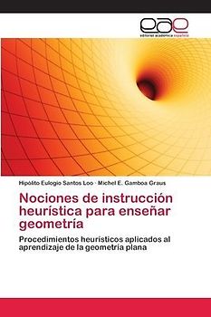 Nociones de instrucción heurística para enseñar geometría