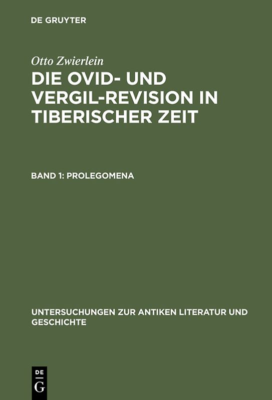 Otto Zwierlein: Die Ovid- und Vergil-Revision in tiberischer Zeit / Prolegomena
