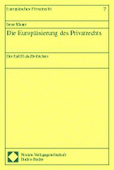 Die Europäisierung des Privatrechts