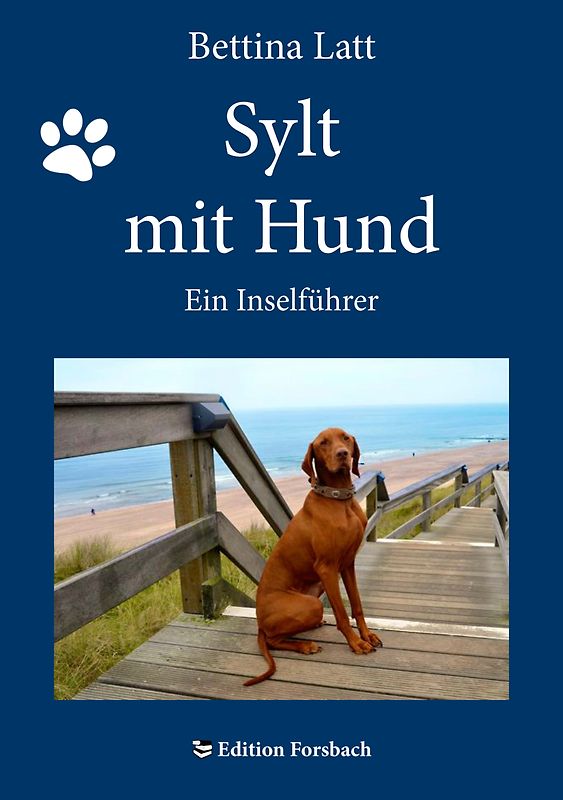 Sylt mit Hund. Ein Inselführer