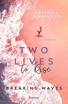 Two Lives to Rise (Breaking Waves 2)