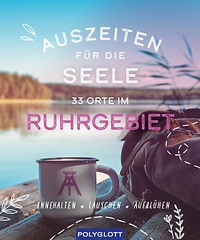 Auszeiten für die Seele im Ruhrgebiet
