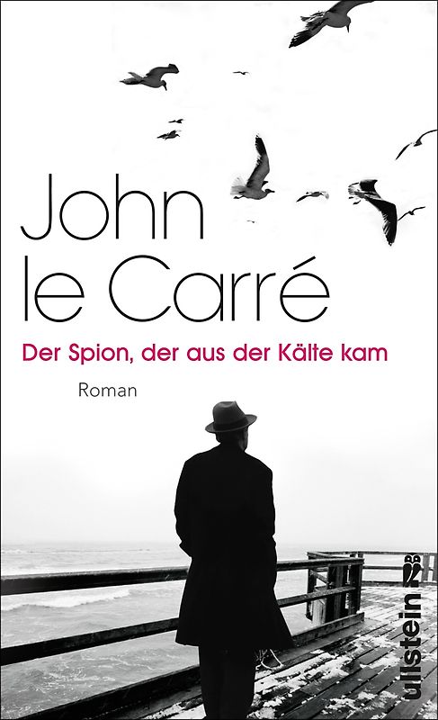 Der Spion, der aus der Kälte kam. Roman