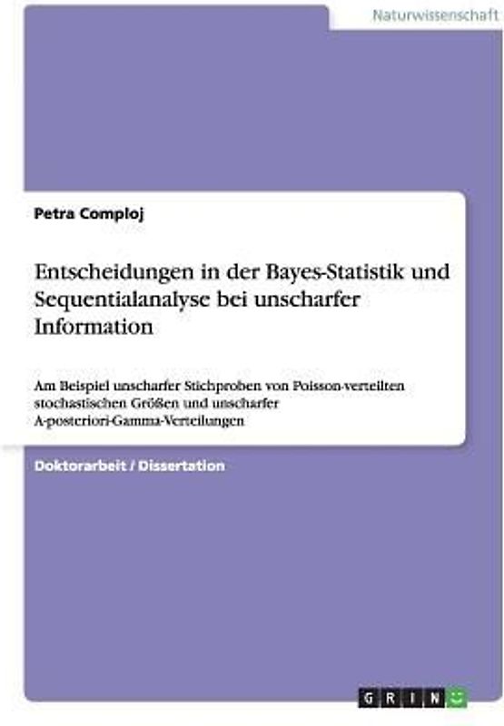 Entscheidungen in der Bayes-Statistik und Sequentialanalyse bei unscharfer Information