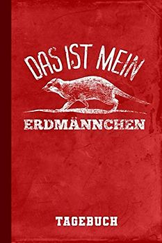 Das Ist Mein Erdmännchen Tagebuch: I Tagesplaner I Gedankenbuch I Achtsamkeitstagebuch I 120 Seiten I Liniert I A5 (Erdmännchen Tagesplaner, Band 1)