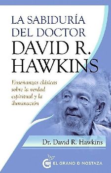 Sabiduria del Doctor David R. Hawkins, La
