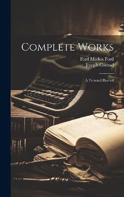 Complete Works: A Personal Record
