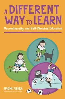 A Different Way to Learn: Neurodiversity and Self-Directed Education