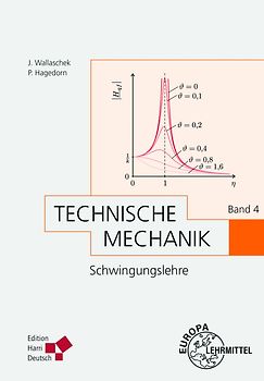 Technische Mechanik Band 4: Schwingungslehre (Hagedorn)