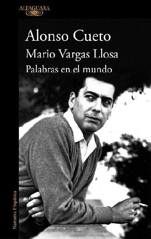 Mario Vargas Llosa. Palabras En El Mundo / Mario Vargas Llosa. Words in the World