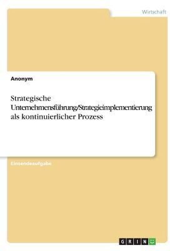 Strategische Unternehmensführung/Strategieimplementierung als kontinuierlicher Prozess