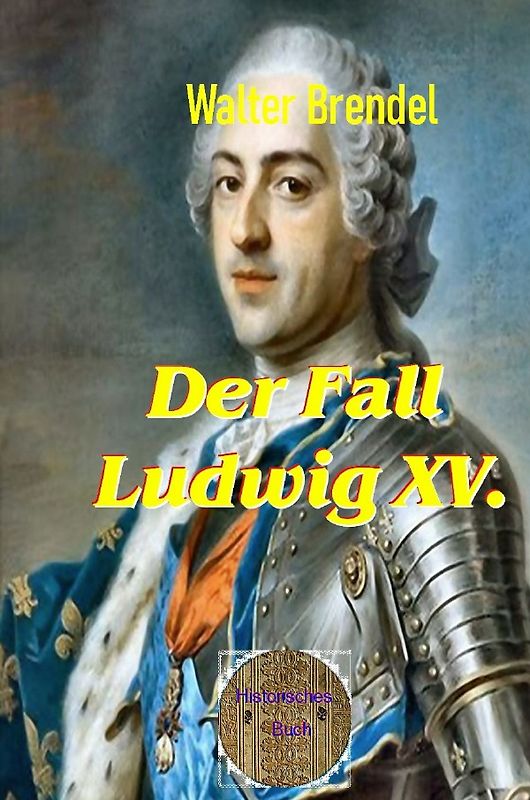 Der Fall Ludwig XV.