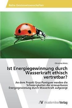 Ist Energiegewinnung durch Wasserkraft ethisch vertretbar?