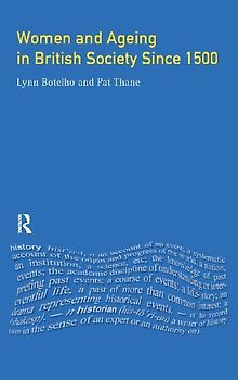 Women and Ageing in British Society since 1500