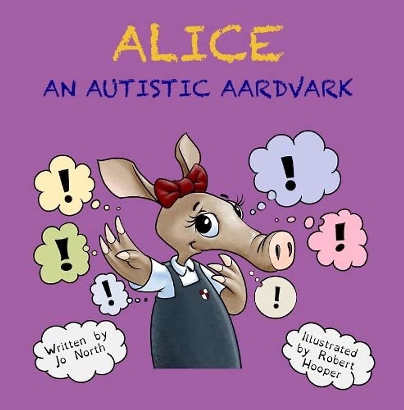 Alice: An autistic aardvark